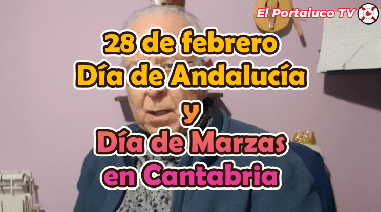 28 de febrero Día de Andalucía y Canto de Marzas en Santander