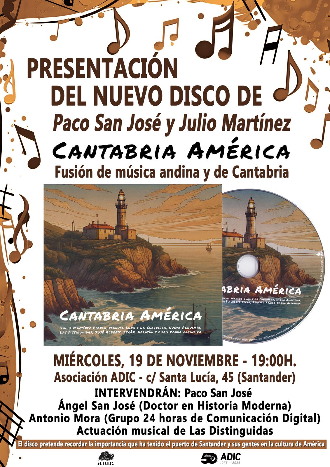 Cantabria América unidas en el sonido Paco San José el 19 en ADIC